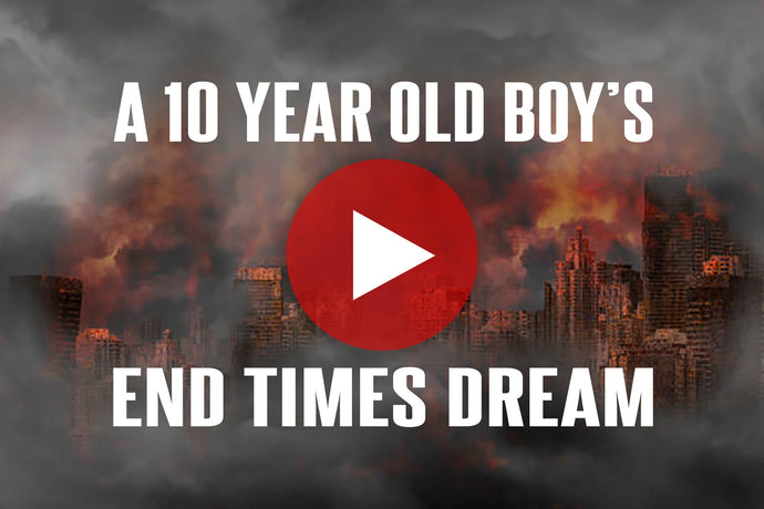 A 10 YEAR OLD'S END TIMES DREAM // JOEL 2:28 "your sons and your daughters shall prophesy"